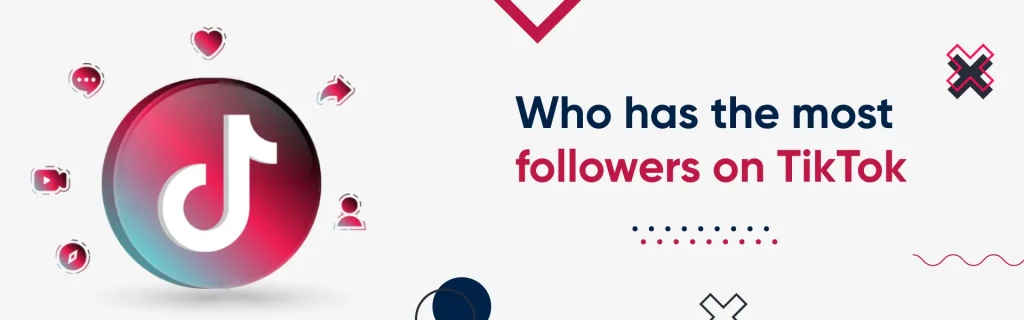 who has the most followers on tiktok